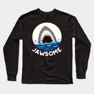 Jawsome Cute Shark Pun. Long Sleeve T-Shirt